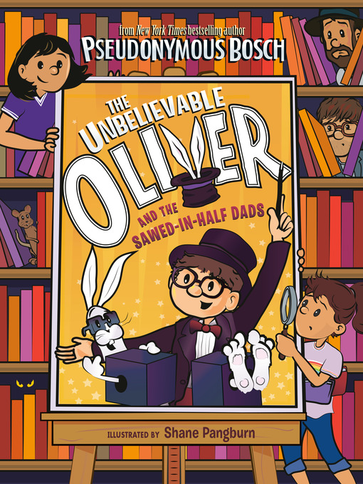 Title details for The Unbelievable Oliver and the Sawed-in-Half Dads by Pseudonymous Bosch - Wait list